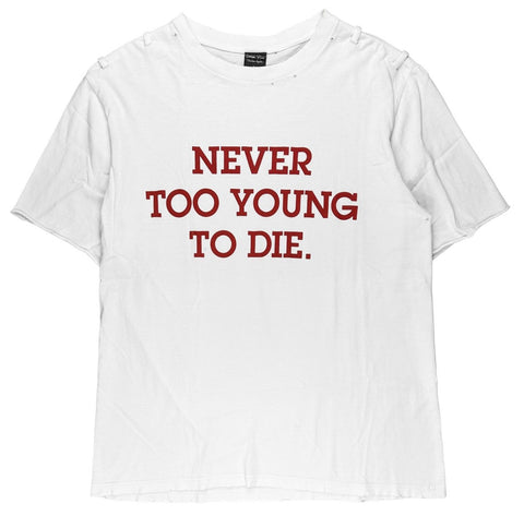 SS06 “Never Too Young To Die” Tee